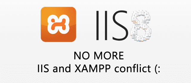IIS and XAMPP